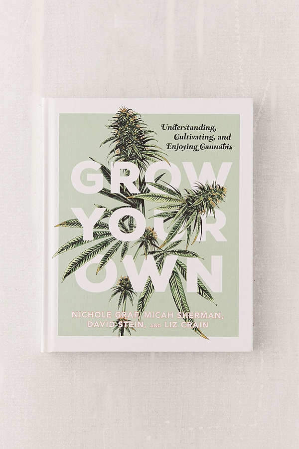 Grow Your Own By Nichole Graf, Micah Sherman, David Stein & Liz Crain
