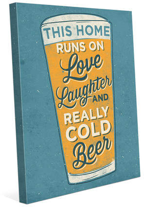 Click Wall Art This Home Runs On Love Laughter and Really Cold Beer Glass Textual Art on Wrapped Canvas