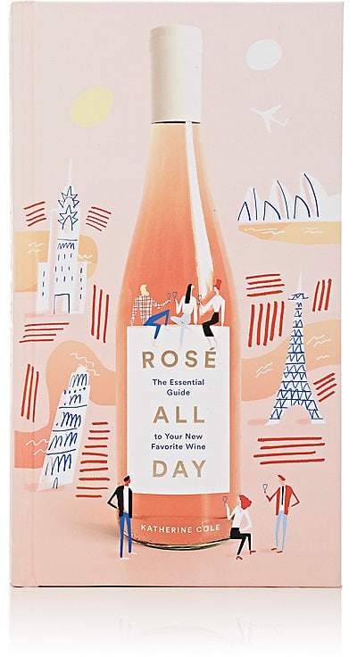 Rosé All Day: The Essential Guide To Your New Favorite Wine