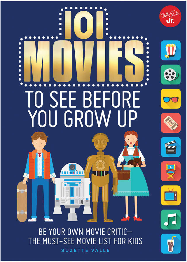 Quarto Publishing 101 Movies to See Before You Grow Up