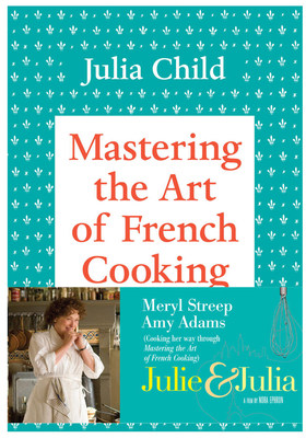 Mastering The Art Of French Cooking, Volume 1