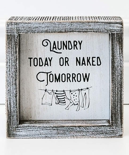 'Laundry Today or Naked Tomorrow' Framed Wall Art