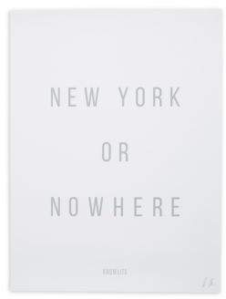 Knowlita New York Or Nowhere Print