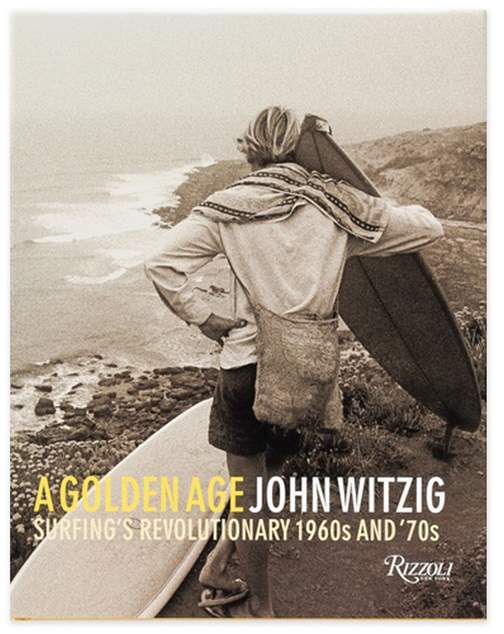 RH BOOK CLUB A Golden Age: Surfing's Revolutionary 1960s And 70s