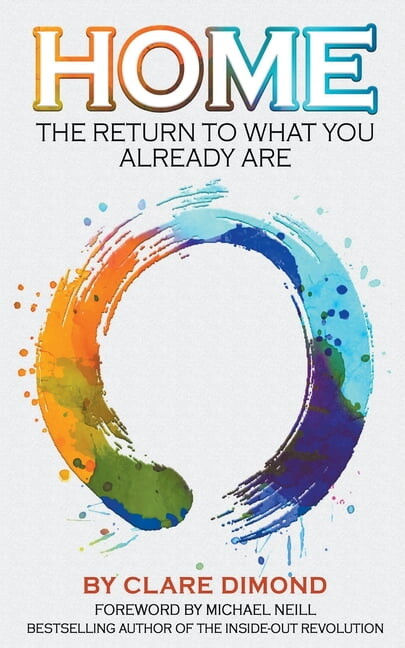 Home: The Return to What You Already Are, (Paperback)