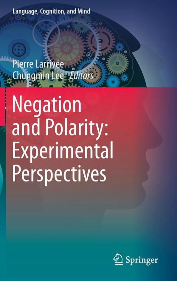 Language, Cognition, and Mind Negation and Polarity: Experimental Perspectives, Book 101, (Hardcover)
