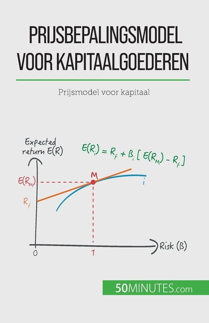 Prijsbepalingsmodel voor kapitaalgoederen: Prijsmodel voor kapitaal, (Paperback)