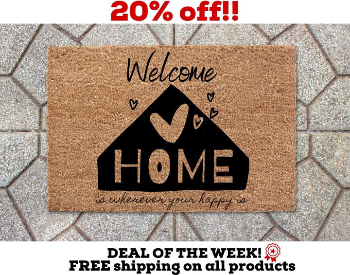 https://img.shopstyle-cdn.com/sim/02/4b/024b5a433b0f4ec2934e0860350b3610_best/black-friday-sale-welcome-home-is-where-your-happy-doormat-front-door-decor-doormat-custom-realtor-present-housewarming.jpg