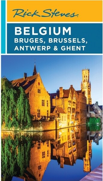Rick Steves RickStevesBelgium:Bruges,Brussels,Antwerp&Ghent-(RickStevesTravelGuide)5thEditionbyRickSteves&GeneOpenshaw(Paperback)