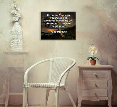 ArtsyQuotes Gallery Wrapped Canvas By Tony Robbins: "Ten years from now you’ll laugh at whatever’s stressing you out today. So why not laugh now?"
