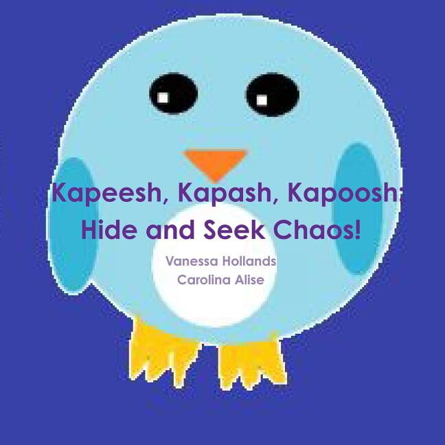 Kapeesh, Kapash, Kapoosh: Hide and Seek Chaos!, (Paperback)