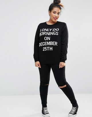 ASOS Curve 'i Only Do Morning's On The 25th Of December' Christmas Jumper