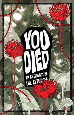 You Died: An Anthology of the Afterlife -- Kel McDonald