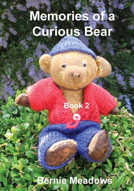 Curious Bear: Memories of a Curious Bear Book 2 : A family memoir for those who wish to improve their understanding of the English way of life and the English language. (Series #CB2) (Paperback)