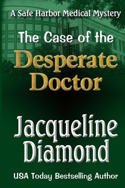 Safe Harbor Medical Mysteries: The Case of the Desperate Doctor (Paperback)