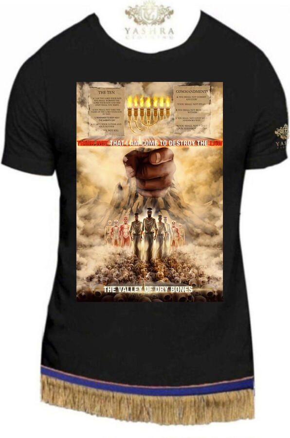 Valley Of Dry Bones, Think Not, Hebrew Israelite Clothing, Ten Commandments, Multicolor Available. Xs-5Xl. Explore Now