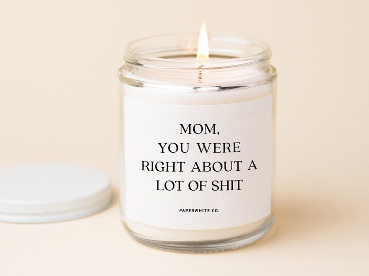 Mothers Day Gift From Daughter, Scented Candle, Mom Your Were Right Sale Birthday Funny For You F47