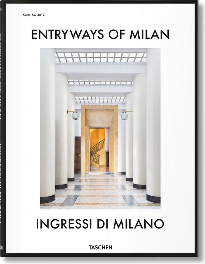 Entryways of Milan. Ingressi Di Milano, (Hardcover)