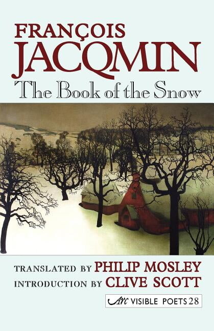 ARC Publications Visible Poets: The Book of the Snow (Paperback)