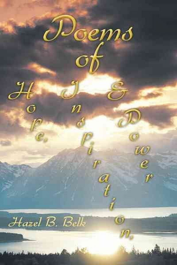 Hazel B Belk Poems of Hope, Inspiration & Power (Paperback)
