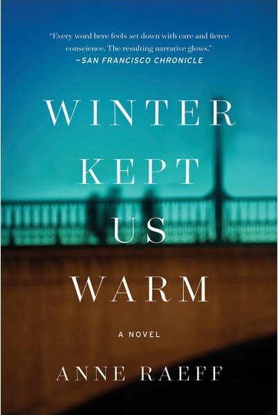 Counterpoint LLC Winter Kept Us Warm - by Anne Raeff (Paperback)