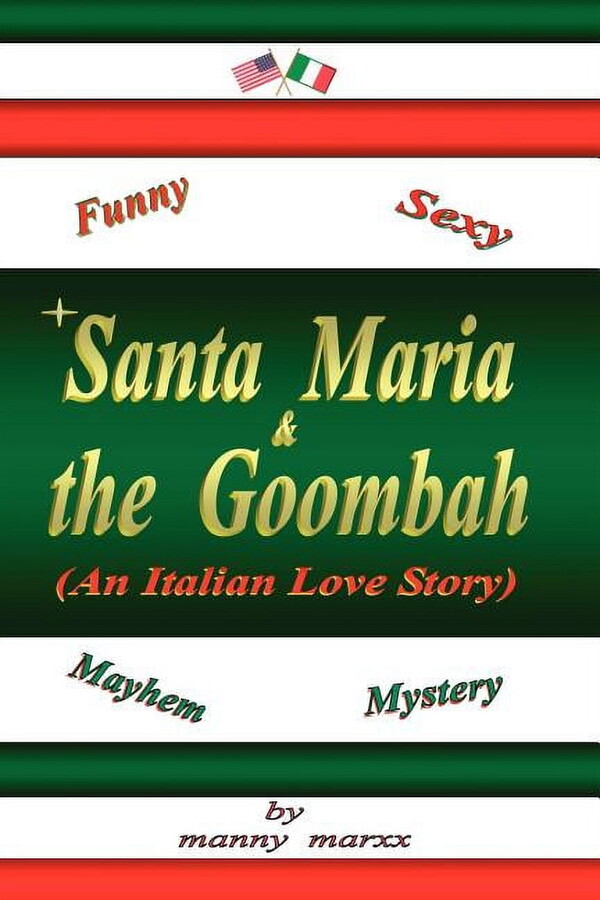 Santa Maria and the Goombah Paperback Manny Marxx