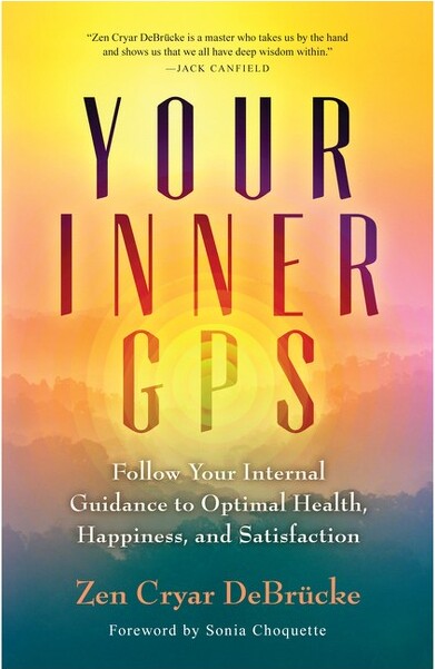 New World Library Your Inner GPS - by Zen Cryar Debrucke (Paperback)