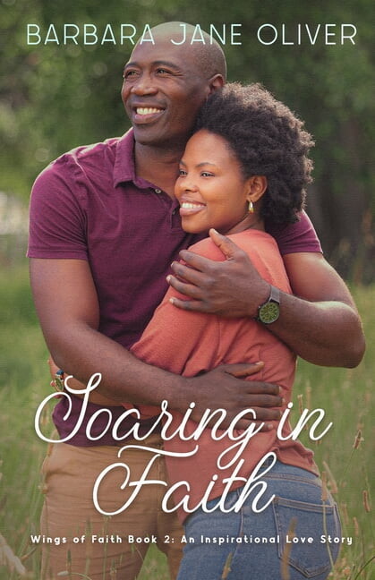 Soaring in Faith: Wings of Faith Book 2: An Inspirational Love Story, (Paperback)