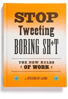 Thumbnail for your product : Chronicle Books 'Stop Tweeting Boring Sh-t' Book