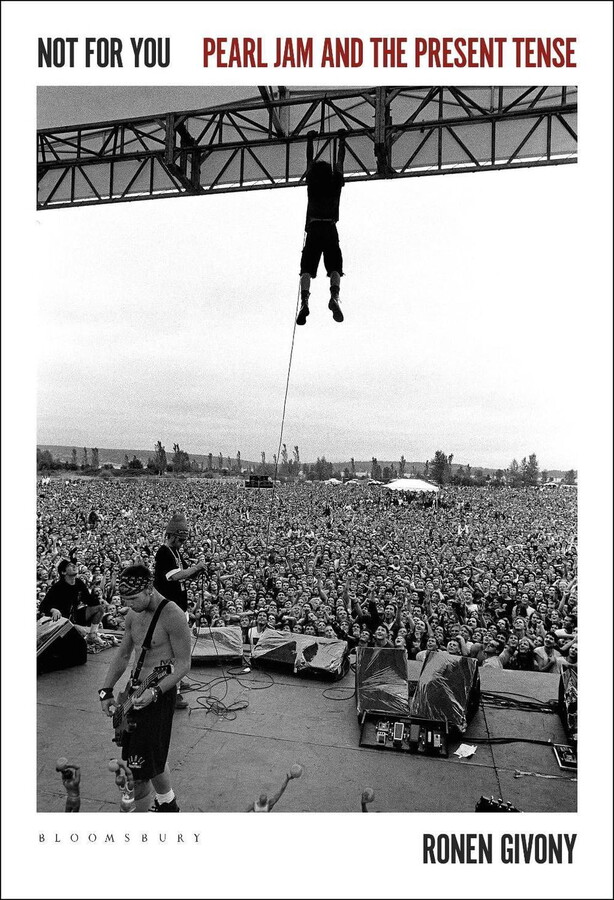 Not for You: Pearl Jam and the Present Tense (Paperback)