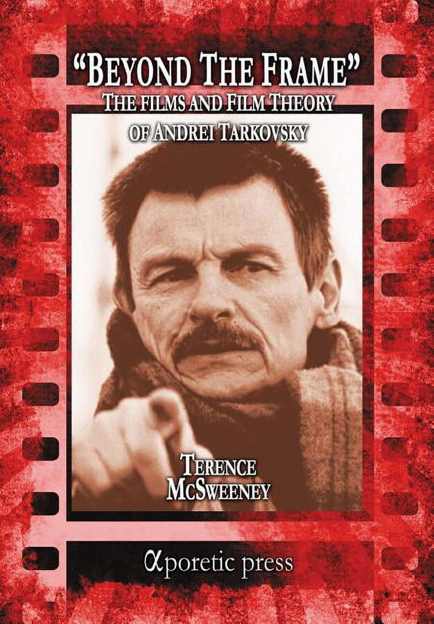 Beyond the Frame: The Films and Film Theory of Andrei Tarkovsky (Paperback)