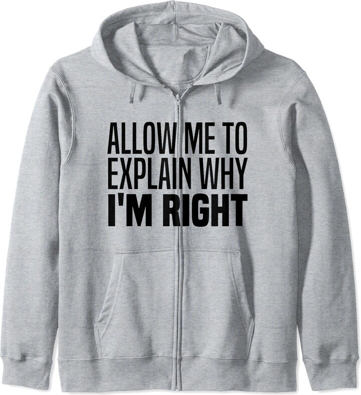 I Never Argue Let Me Explain Why I Am Right Gifts Allow Me To