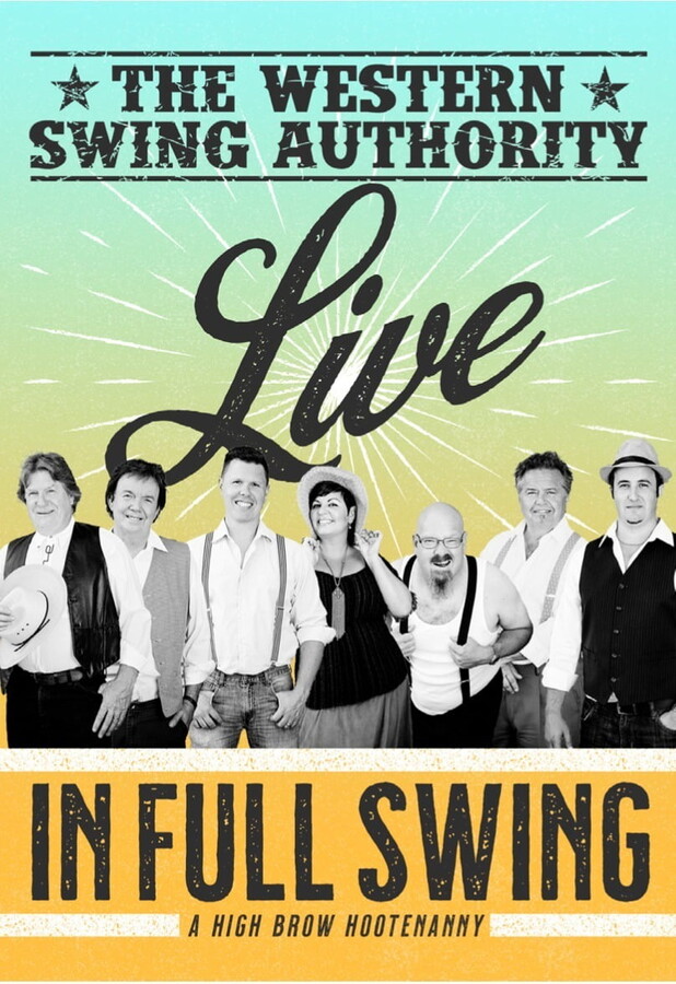 Western Swing Authority LIVE in Full Swing - A High Brow Hootenanny