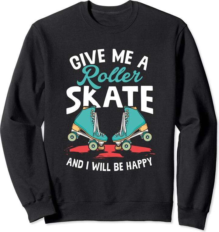 70s 80s Skater Sport Disco Roller Skating Give Me A Roller Skate Skates  Roller Skating Roller Skater Sweatshirt - ShopStyle T-shirts