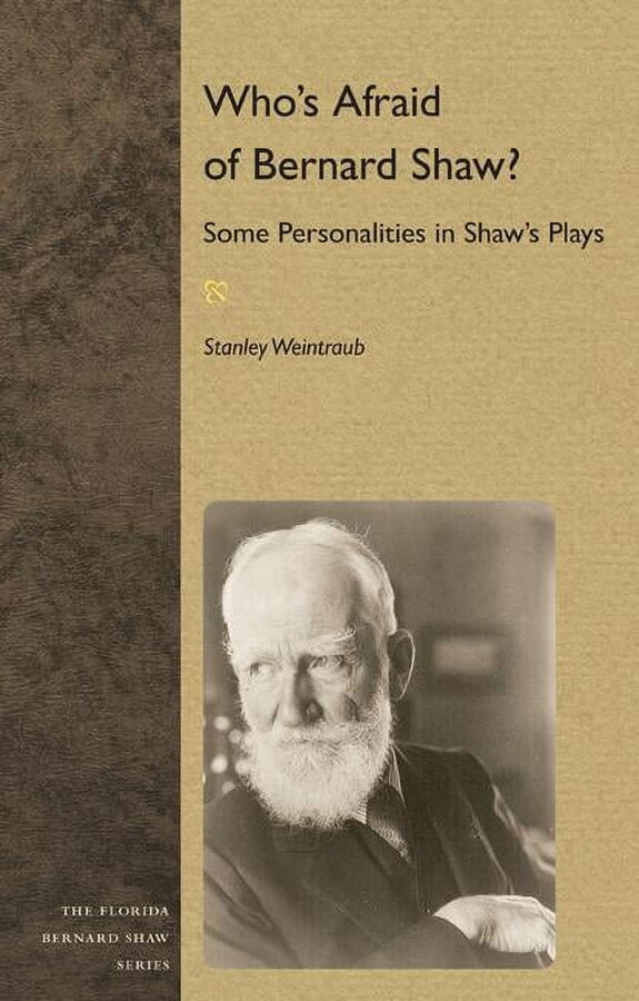 Florida Bernard Shaw Who's Afraid of Bernard Shaw?: Some Personalities in Shaw's Plays, (Paperback)