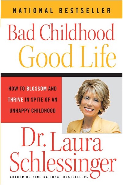 Harper Perennial BadChildhood-GoodLife-bySchlessinger(Paperback)
