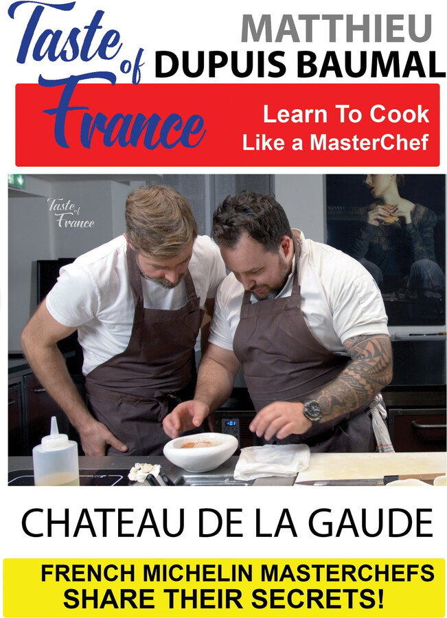 TMW Media Group Taste of France Masterchefs Share Their Secrets Matthieu Dupuis Baumal Chateau de la Gaude
