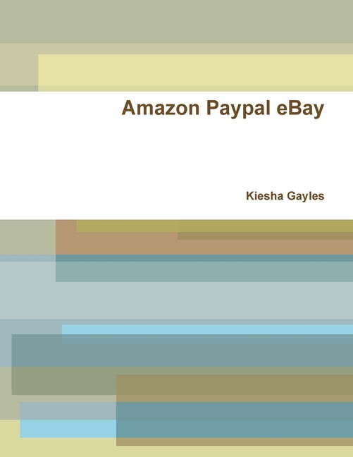 Amazon Paypal eBay (Paperback)