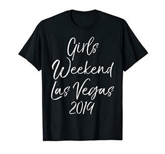Girls Weekend Las Vegas 2019 Shirt for Women Group Gift Tees