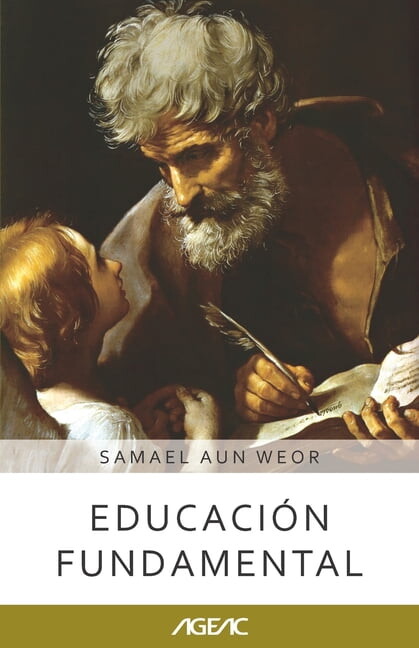 Educación fundamental (AGEAC): Edición Blanco y Negro (Paperback) by Samael Aun Weor