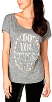 Thumbnail for your product : Miss Me Do You T-Shirt