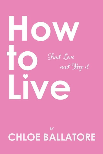 How to Live: Find Love and Keep It (Paperback)
