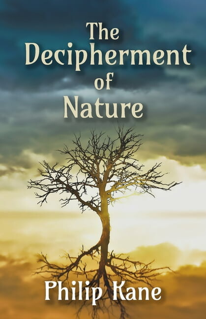 The Decipherment of Nature: Poems, (Paperback)