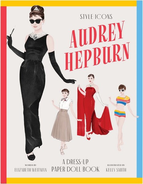 Smith Street Books StyleIcons:AudreyHepburn-byElizabethWeitzman(Paperback)