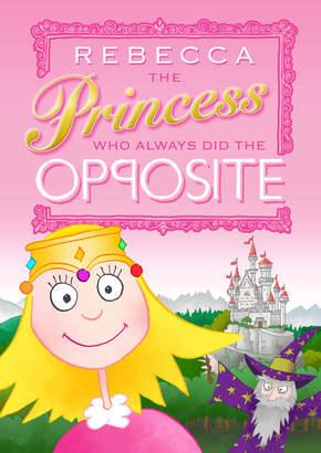 Jonny's Sister The Princess Who Always Did The Opposite Book