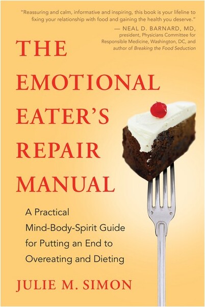 New World Library The Emotional Eater's Repair Manual - by Julie M Simon (Paperback)