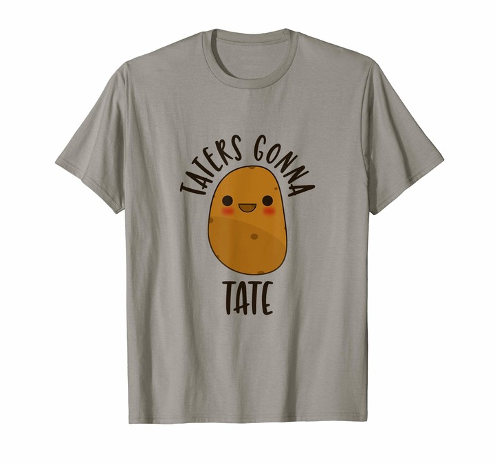 Taters Gonna Tate Shirt Cute Potato T Shirt Taters Gonna Tate TShirt