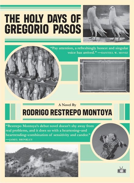 Two Dollar Radio TheHolyDaysofGregorioPasos-byRodrigoRestrepoMontoya(Paperback)