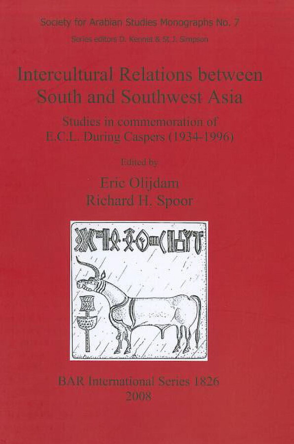 BAR International: Intercultural Relations between South and Southwest Asia: Studies in commemoration of E.C.L. During Caspers (1934-1996) (Paperback)