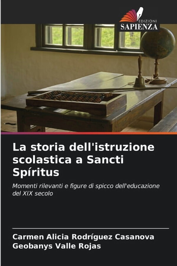 La storia dell'istruzione scolastica a Sancti Spíritus, (Paperback)